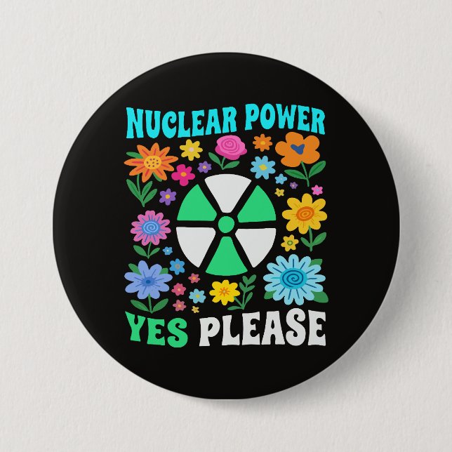 Nuclear Power Yes Please Clean Energy Flowers Button (Front)
