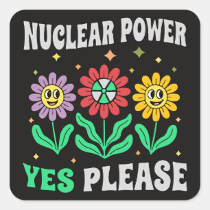 Nuclear power yes please smiling flowers square sticker