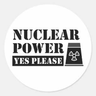 Nuclear Power Yes Please Statement Classic Round Sticker