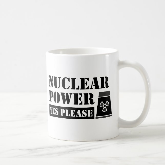 Nuclear Power Yes Please Statement Coffee Mug (Right)