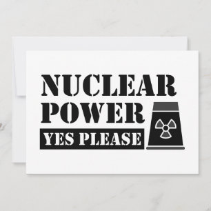 Nuclear Power Yes Please Statement Invitation