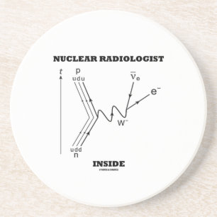 Nuclear Radiologist Inside (Beta-Negative Decay) Sandstone Coaster
