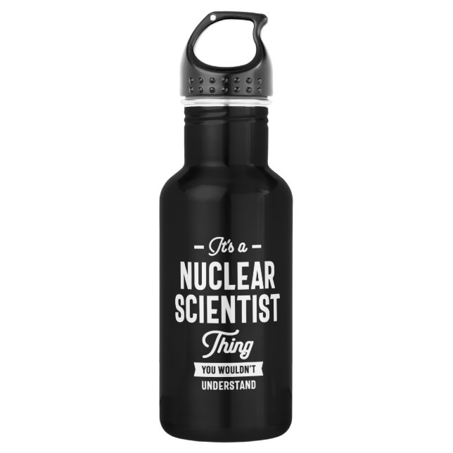 Nuclear Scientist Job Title Gift Stainless Steel Water Bottle (Front)