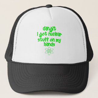 Nuclear Stuff On Hands Trucker Hat