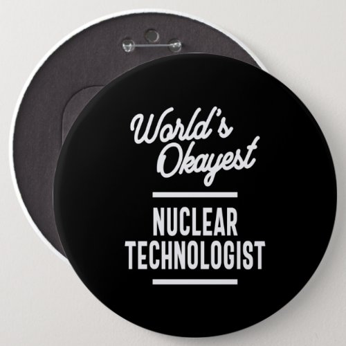 Nuclear Technologist Job Title Gift Button
