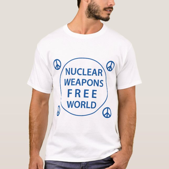 Nuclear Weapons Free World T-Shirt (Front)