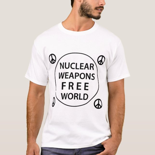 Nuclear Weapons Free World T-Shirt (Front)