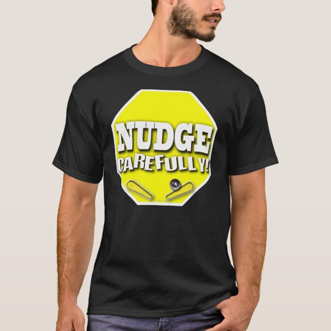 Nudge Carefully T-Shirt (Front)