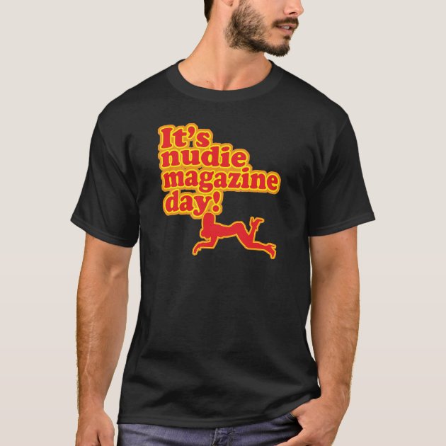 Nudie Magazine Day T Shirt Zazzle