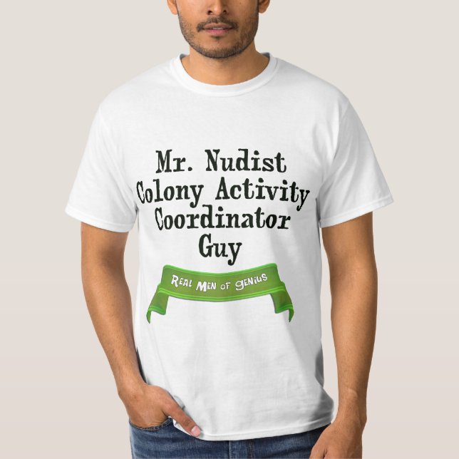 Nudist Colony Cordinator T-Shirt (Front)