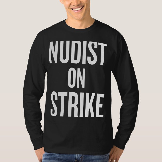 Nudist On Strike Halloween Christmas  Cool Holi T-Shirt (Front)
