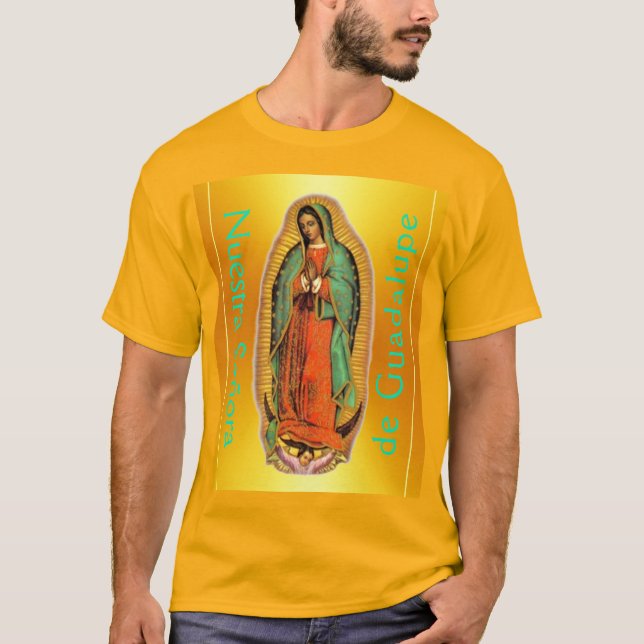 Nuestra Señora de Guadalupe  T-Shirt (Front)
