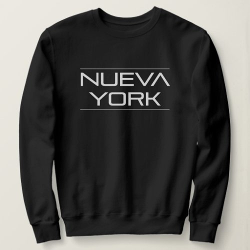 Nueva York  New York City  Gift For New Yorkers Sweatshirt