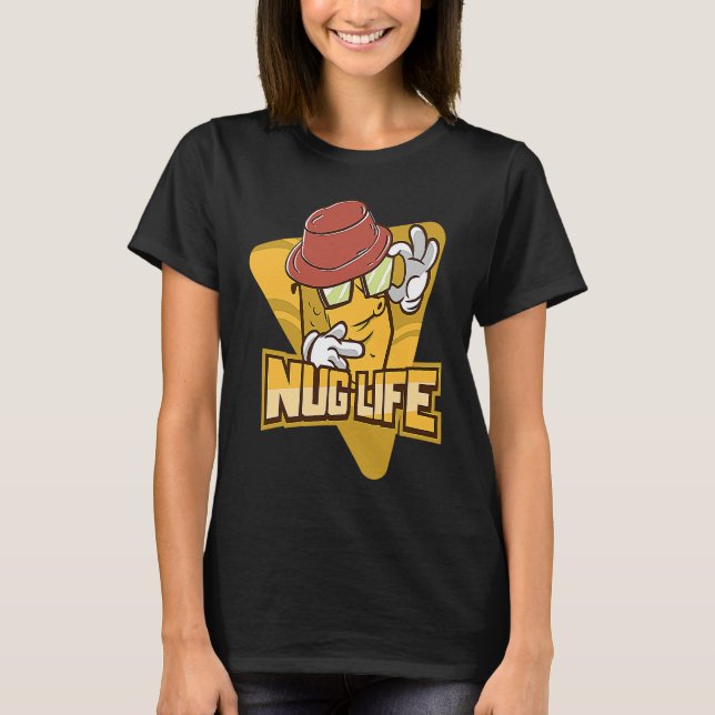 Nug Life  Chicken Nugget T-Shirt (Front)