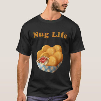 Nug Life Funny Chicken Nugget T-Shirt