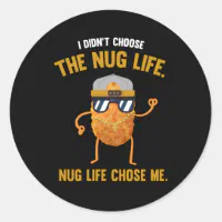  Nug Life Chicken Nugget Funny Humor Low Profile Thin