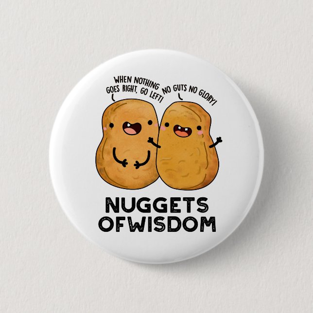 Nuggets Of Wisdom Funny Food Pun  Button (Front)