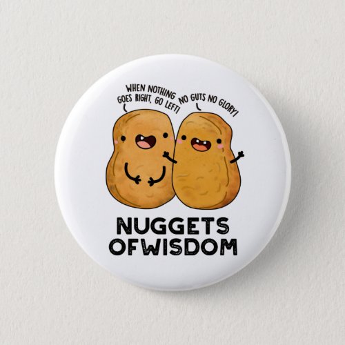 Nuggets Of Wisdom Funny Food Pun  Button