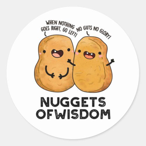 Nuggets Of Wisdom Funny Food Pun Classic Round Sticker