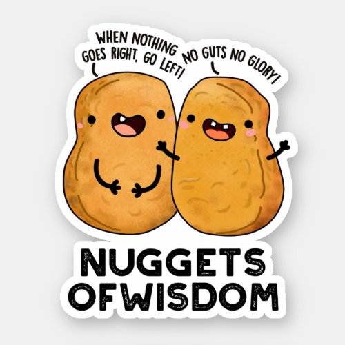 Nuggets Of Wisdom Funny Food Pun Sticker
