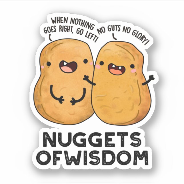 Nuggets Of Wisdom Funny Food Pun  Sticker (Front)