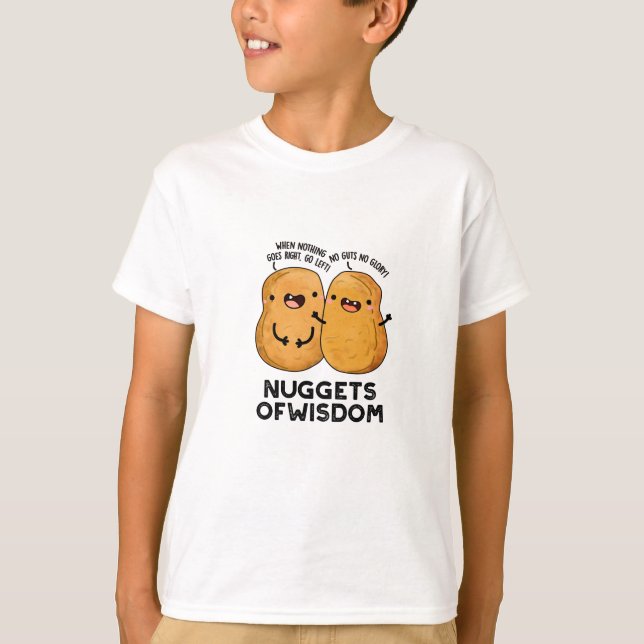 Nuggets Of Wisdom Funny Food Pun  T-Shirt (Front)