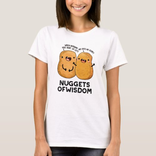 Nuggets Of Wisdom Funny Food Pun  T_Shirt