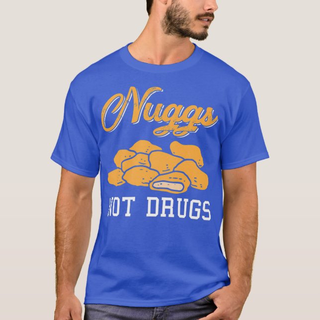 Nuggs Not Drugs Premium T-Shirt (Front)