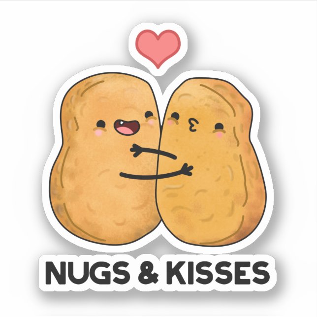 Nugs And Kisses Funny Chicken Nugget Pun  Sticker (Front)