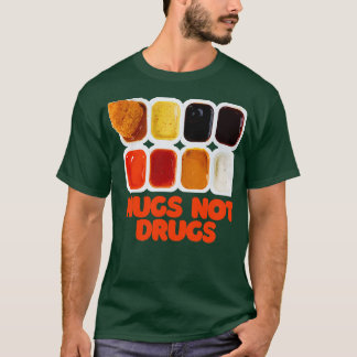 Nugs Not Drugs 1 T-Shirt