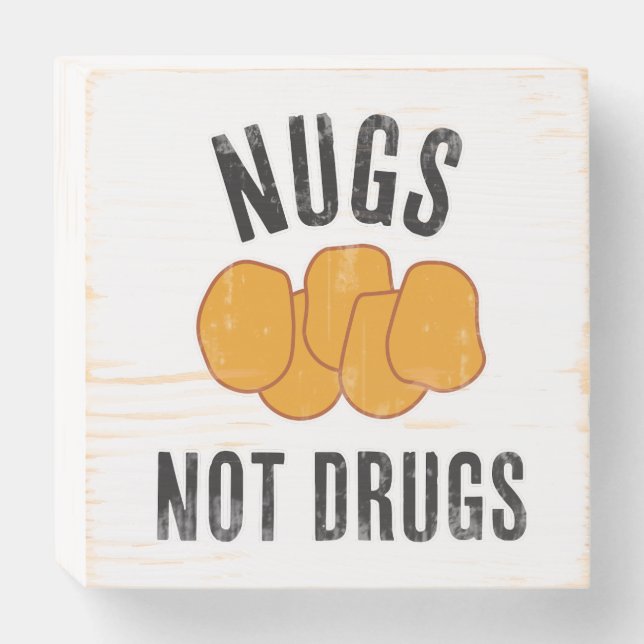 Nugs Not Drugs Wooden Box Sign (Front Horizontal)