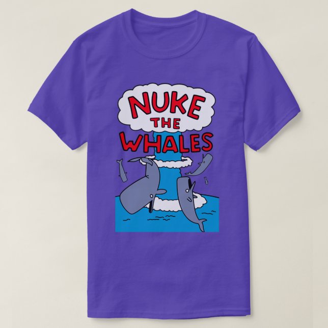 Nuke The Whales 1 T-Shirt (Design Front)