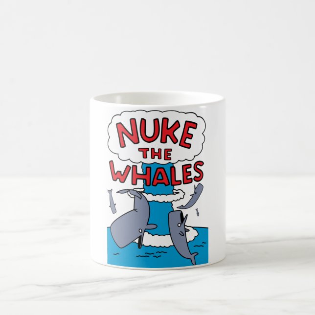 Nuke The Whales   Coffee Mug (Center)