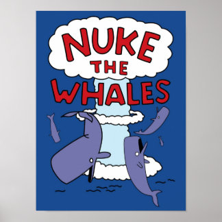 Nuke the Whales Poster