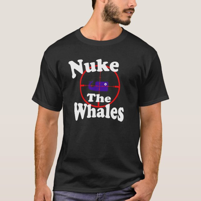 Nuke the whales t-shirt (Front)