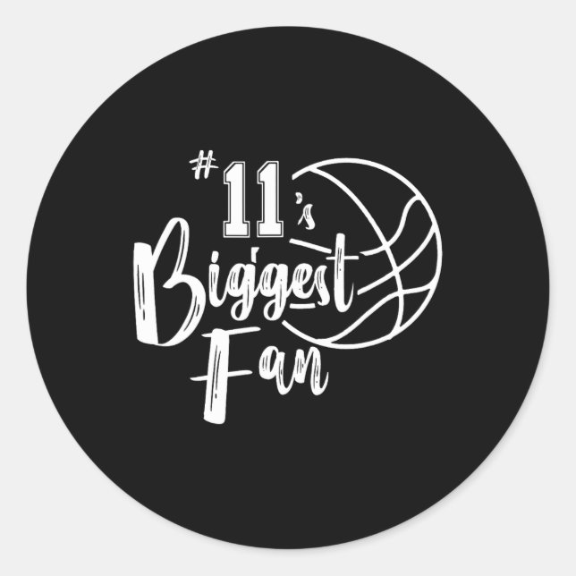 Number 11's Biggest Fan Bysketbyll Player Mom Dad  Classic Round Sticker (Front)