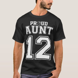 Number 12 Custom Proud Basketball Aunt Personalize T-Shirt