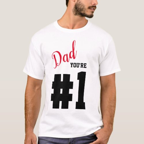 Number 1 Dad Fathers Day White T_Shirt