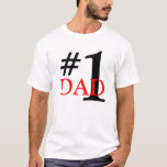 Number 1 Dad T-shirt at Zazzle