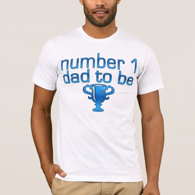 Number 1 Dad to Be T-Shirt (Front)