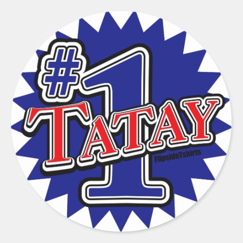 Number 1 Tatay Classic Round Sticker