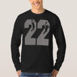 Number 22 Basketball Players T-Shirt