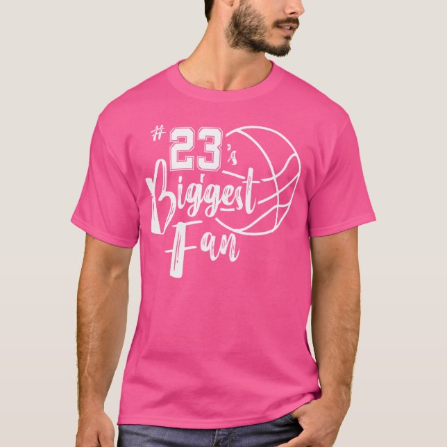 Number 23'S Biggest Fan Shirt Basketball Player Mo (Front)