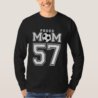 Number 57 Custom Proud Soccer Futbol Mom T-Shirt