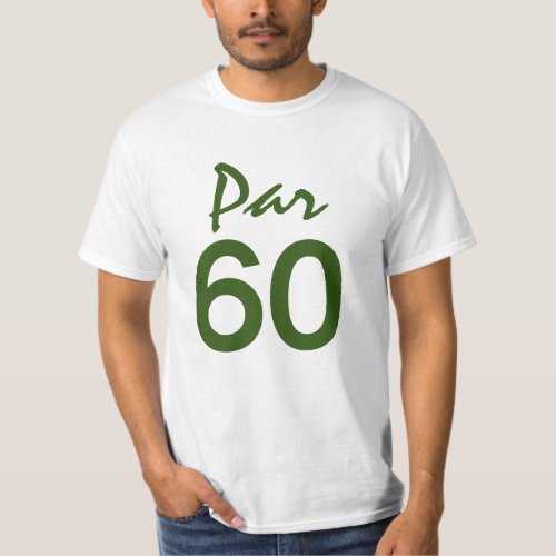 Number 60 par golf course for 60th birthday golfer T_Shirt