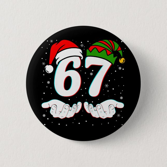 Number 67 Matching Six Seven 6 7 Meme 6-7 Christma Button (Front)