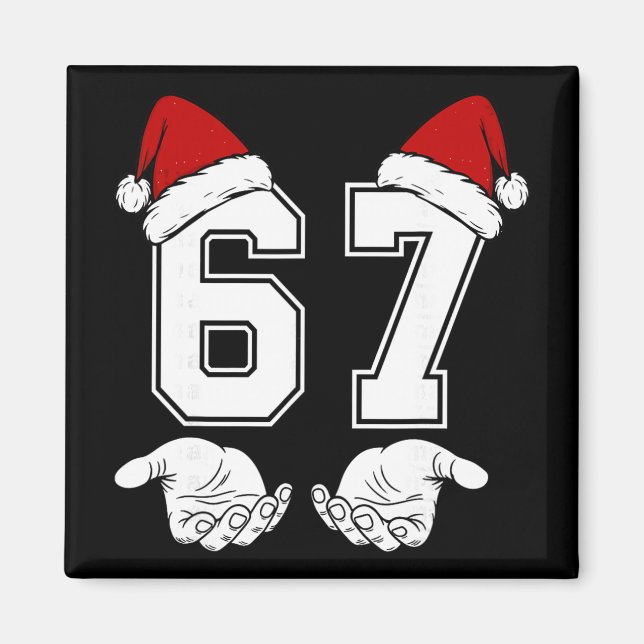 Number 67 Matching Six Seven 6 7 Meme 6 7 Christma Magnet (Front)