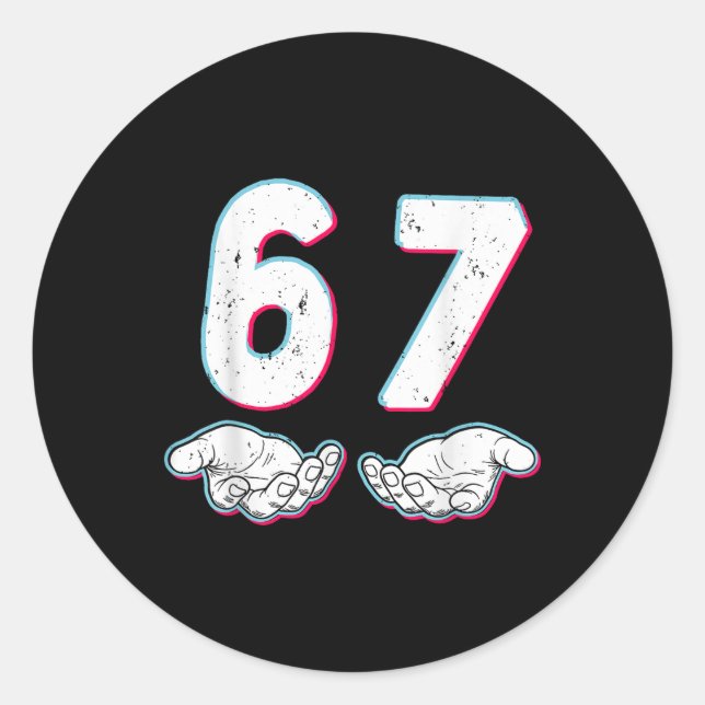 Number 67 Matching Six Seven 6 7 Meme 6-7 Hallowee Classic Round Sticker (Front)