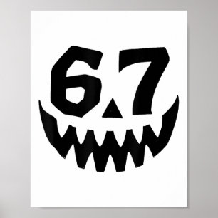 Number 67 Matching Six Seven 6 7 Meme 6 7 Hallowee Poster