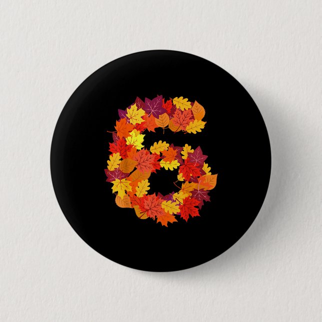 Number 6 6th Birthday Six Thanksgiving Fall Happy  Button (Front)